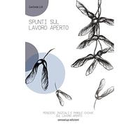 Spunti sul lavoro aperto