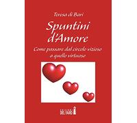 Spuntini d'amore. Come passare dal circolo vizioso a quello virtuoso