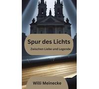 Spur des Lichts: Zwischen Liebe und Legenden: 2