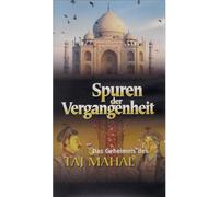 Spuren der Vergangenheit - Taj Mahal