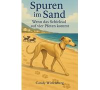 Spuren im Sand - wenn das Schicksal auf vier Pfoten kommt