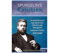 Spurgeon's Catechism: Updated for Today's Readers and Using the ESV