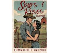 Spurs & Roses: A Slow Burn Single Dad Western Romance