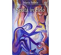 Sputa in cielo
