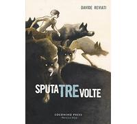 Sputa tre volte