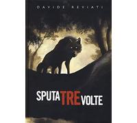 Sputa tre volte. Nuova ediz.