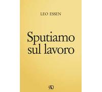 Sputiamo sul lavoro
