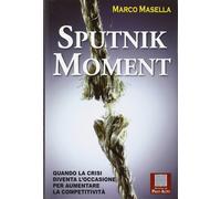 Sputnik moment [Hardcover] [Jun 15, 2011] Masella and Masella