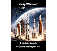 Sputnik to Artemis: Proof, Silence, and the Forgotten Moon