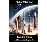 Sputnik to Artemis: Proof, Silence, and the Forgotten Moon