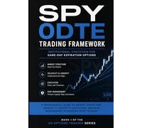 SPY 0DTE TRADING FRAMEWORK: Institutional Execution for Same-Day Expiration Options