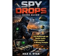 Spy Drops game guide: Full Walkthrough with Stealth Tactics, Drop Locations & Winning Strategies