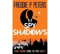 Spy Shadows (Tascabile) Henry Crowne Paying the Price