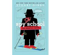 Stuart Gibbs Spy Ski School the Graphic Novel (Tascabile)