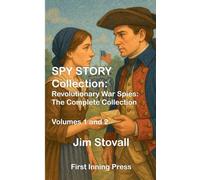 Spy Story Collection: Revolutionary War Spies: 1
