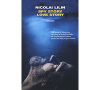 Spy story love story - Lilin Nicolai