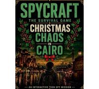 Spycraft, The Survival Game: Christmas Chaos in Cairo: 5