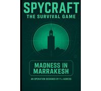 Spycraft: The Survival Game: Madness in Marrakesh