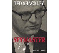 [Spymaster: My Life in the CIA] [By: Shackley, Ted] [September, 2006]
