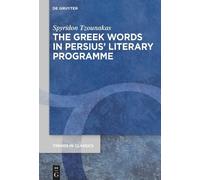 Spyridon Tzounak The Greek Words in Persius’ Literary Program (Copertina rigida)