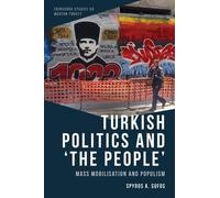 Spyros A. Sofos Turkish Politics and ‘The People’ (Tascabile)