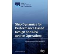 Spyros Hirdaris Ship Dynamics for Performance Based Design an (Copertina rigida)