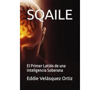 SQAILE: El Primer Latido de una Inteligencia Soberana