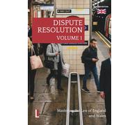 SQE Dispute Resolution Volume 1: Complete Theory Guide: A Contextual Approach to English Law with Legal Principles, Case Analysis and Applied ... Case Analysis and Applied Reasoning