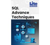 SQL Advanced Techniques: Optimize Queries and Manage Complex Databases