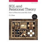 SQL and Relational Theory: How to Write Accurate SQL Code