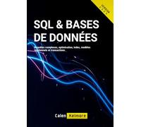 SQL & Bases de Données: Requêtes complexes, optimisation, index, modèles relationnels et transactions