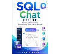 SQL Chat GUIDE: Mastering AI-Powered Query Conversations for Faster, Smarter SQL Work