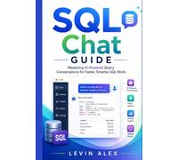 SQL Chat GUIDE: Mastering AI-Powered Query Conversations for Faster, Smarter SQL Work