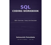 SQL Coding Workbook: 580+ Exercises with Step-by-Step Solutions: Learn SQL Through Hands-On Practice, Debugging, and Problem Solving