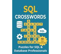 SQL Crosswords: Fun & Challenging Crossword Puzzles for Database Professionals