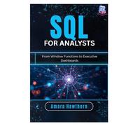 SQL for Analysts: From Window Functions to Executive Dashboards