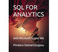 SQL FOR ANALYTICS: with Microsoft Access 365