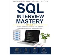 SQL Interview Mastery: 50 Real SQL Interview Questions & Answers for Data Analysts: Volume 1