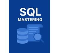 SQL Masterclass: Build, Query, and Optimize Databases Like a Pro