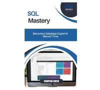SQL Mastery: Become a Database Expert in Record Time