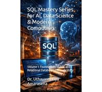 SQL Mastery Series for AI, Data Science & Modern Computing: Volume 1: Foundations of SQL and Relational Databases Through Story
