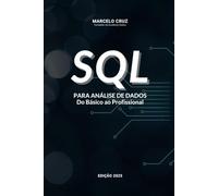 SQL - Para Análise de Dados: Do básico ao Profissional