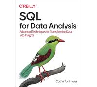 SQL for Data Analysis: Advanced Techniques for Transforming Data Into Insights
