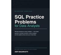 SQL Practice Problems for Data Analysts: 70 Verified Exercises with Worked Solutions, from Basic Queries to Window Functions and Cohort Analysis