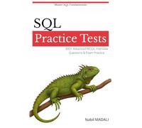 SQL Practice Tests & Interview Questions: 800+ Advanced MCQs, Interview Questions & Exam Practice