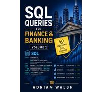 SQL QUERIES FOR FINANCE & BANKING VOLUME 2