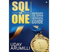 SQL the One: Microsoft SQL Server Interview Guide