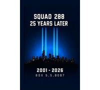 Squad 288 - 25 Years Later: Remembering those lost on September 11, 2001