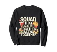 Squad That Snacks Together Stays Together Food Bond - Felpa