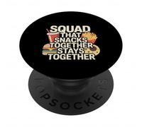 Squad That Snacks Together Stays Together Food Bond - PopSockets PopGrip Adesivo